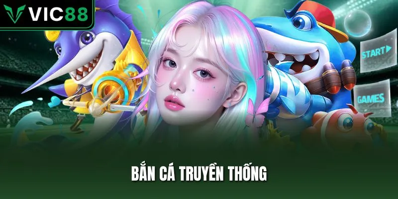bắn cá truyền thống