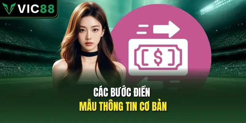 Các bước điền mẫu thông tin cơ bản