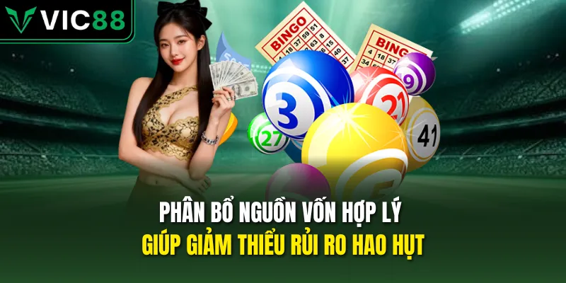 Phân bổ nguồn vốn hợp lý giúp giảm thiểu rủi ro hao hụt