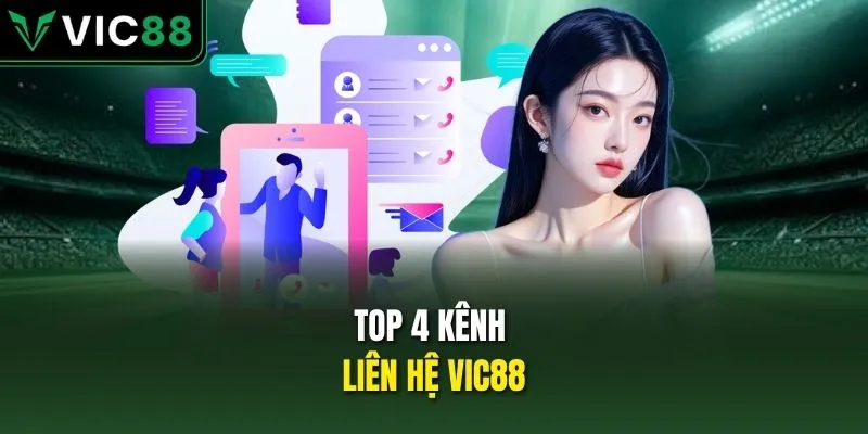 Top 4 kênh liên hệ VIC88